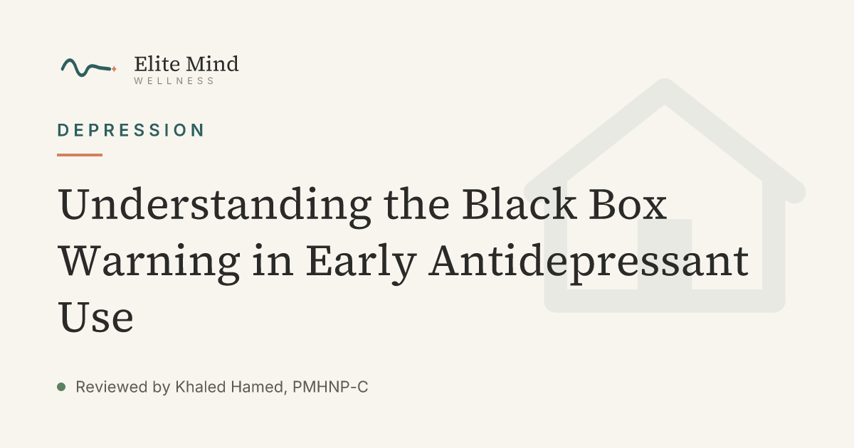 Antidepressant Black Box Warning: What It Means